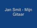 videos de Jan Smit - Mijn Gitaar