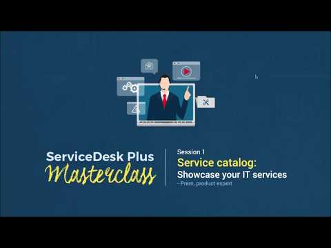 ServiceDesk Plus Masterclass: Service Catalog - Showcase your IT services