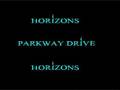 Horizons - Parkway Drive