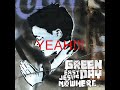 8- Green Day- East Nowhere Lyrics