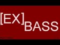 ex the bass