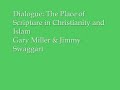 The Place of Scripture in Christianity and Islam - Gary Miller and Jimmy Swaggart part 10/14