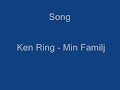 ken ring - min familj