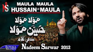 Nadeem Sarwar - Maula Maula Hussain Maula 2012