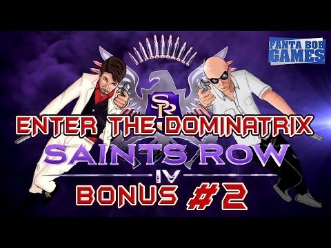 Fanta - Suite de notre gameplay suivi sur Saints Row 4 avec ENTER THE DOMINATRIX !!! FANTABOBFORCE : Full Force ! Ou vous z'avez pas de couilles ! Playlist mise à jo...