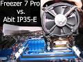 Freezer 7 Pro vs. Abit IP35-E