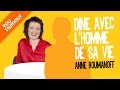 Anne Roumanoff Dîne Avec L homme De Sa Vie...