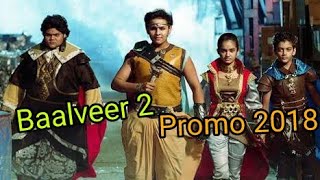 Baalveer 2 New Promo 2018