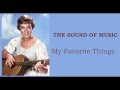 THE SOUND OF MUSIC - My favorite things LYRICS THE SOUND OF MUSIC - My favorite things LYRICS