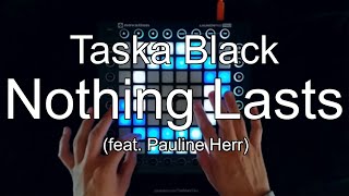 Taska Black - Nothing Lasts (feat. Pauline Herr)