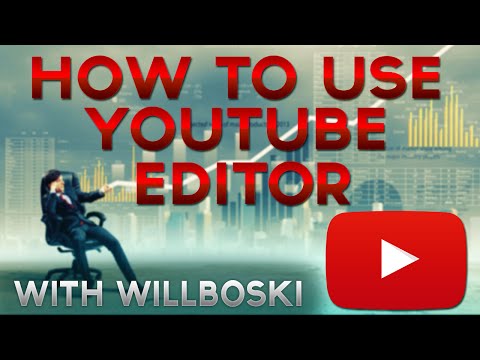 how to use the youtube editor