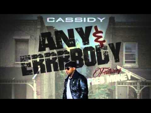 cassidy - New Music Every Week SUBSCRIBE Here ⬇︎ https://www.youtube.com/channel/UC7VvoTNKBTIK6a8R_NX8QVQ Cassidy - Any & Errbody Cassidy - Any & Errbody Cassidy - Any & Errbody Cassidy...