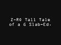 Z-ro: Tall Tale of a G