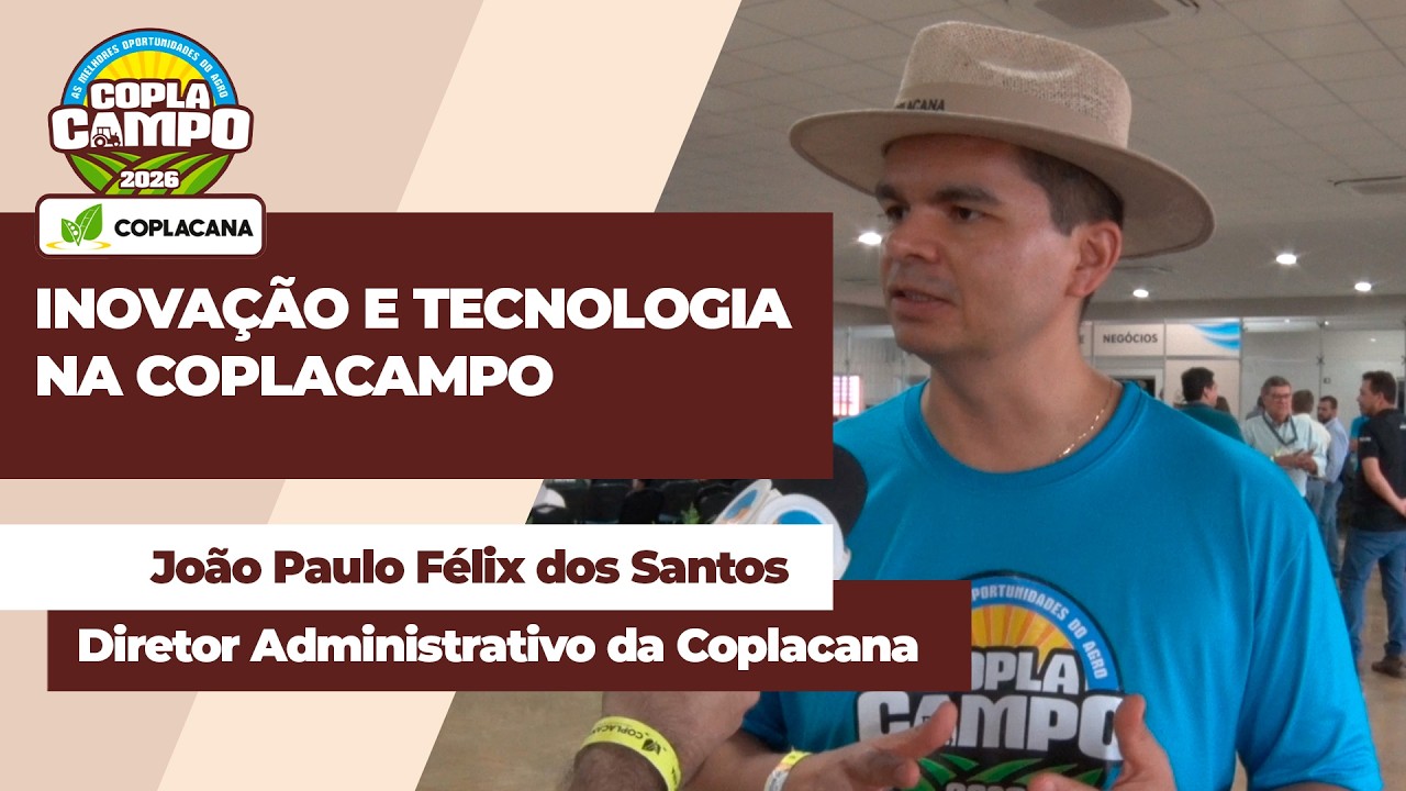 Inovação e tecnologia estão em destaque na Coplacampo 2026