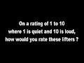 noisy lifters