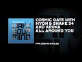 Cosmic Gate ft. Myon & Shane54 & Aruna – All Around You Lyrics