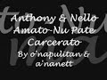 anthony & Nello Amato-nu pate carcerato