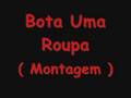 Montagem - Bota Uma Roupa