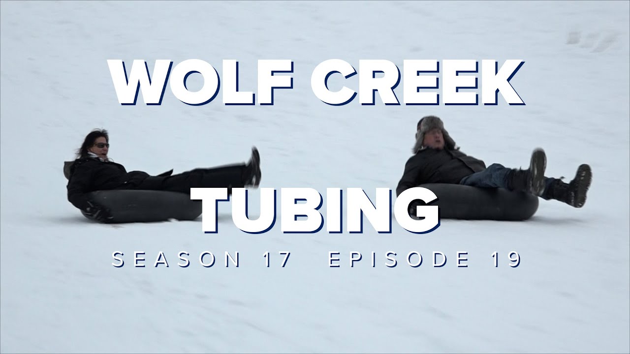 S17 E19: Wolf Creek Pass Tubing