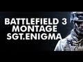 Be Aggressive - A Battlefield 3 Montage by Sgt.Enigma