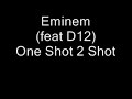 Eminem - One shot 2 shot