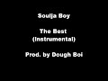 Soulja Boy - The Best (Instrumental) BEST ON YOUTUBE