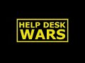 IT Help Desk Wars