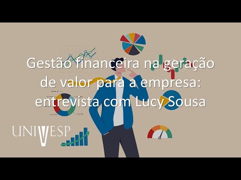 Estratégias Financeiras - Gestão financeira na geração de valor para a empresa: entrevista com Lucy