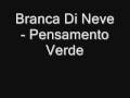 Branca Di Neve - Pensamento Verde