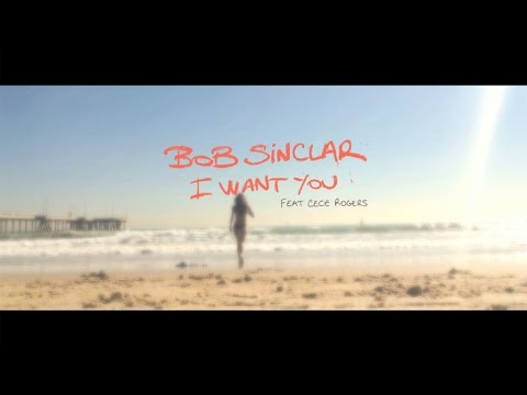 I Want You Bob Sinclar