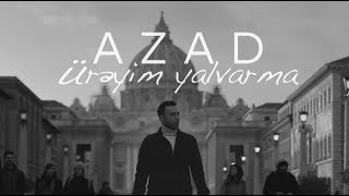 Azad Shabanov - Ürəyim Yalvarma