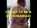 I Want to be A Hulkamaniac! I Want to be A Hulkamaniac!