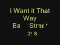 Back Street Boys - I Want it That Way w/ Lyrics