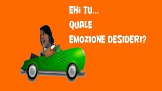 QUALE EMOZIONE DESIDERI?