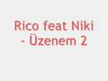 rico feat niki - üzenem 2