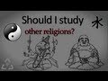 Should I study other religions?