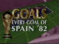 Every Goal of Spain '82 Part 1