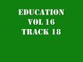 Education Vol 16 Track 18