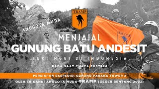 Menjajal Gunung Batu Andesit tertinggi di Indonesia, persiapan Ekspedisi TRAMP Gunung Parang Tower 2