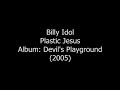 Billy Idol - Plastic Jesus