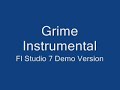 Grime Instrumental - Fl Studio 7 Demo Version - Madness