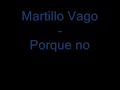 Martillo Vago - Poqrue no