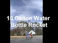 10 Gallon Water Bottle Rocket