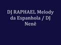 DJ RAPHAEL - Melody da esponhala / DJ Nenê