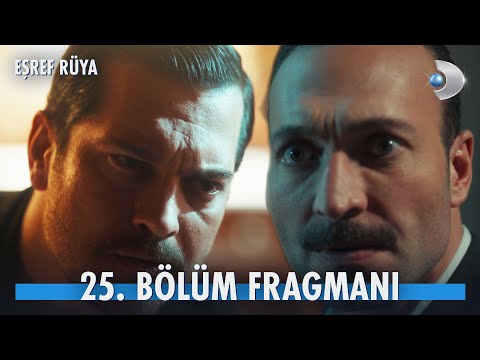 Eşref Rüya 25. Bölüm Fragmanı                                                                                                                                                                                                                             