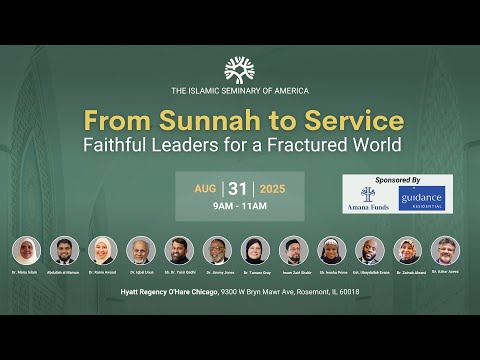 From Sunnah to Service: Faithful Leaders for a Fractured World From Sunnah to Service: Faithful Leaders for a Fractured World