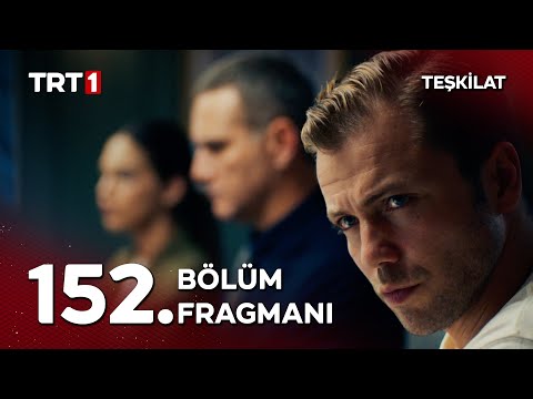 Teşkilat 152. Bölüm Fragmanı                                                                                                                                                                                                                              