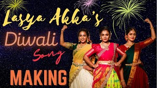 Lasya Akka’s DIWALI SONG MAKING  Between the sce