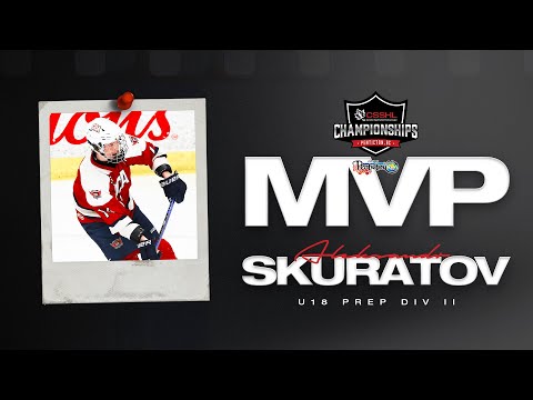  Aleksandr Skuratov | U18 Prep Div II Western Championships MVP 
