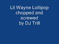 Lollipop Chopped and Screwed